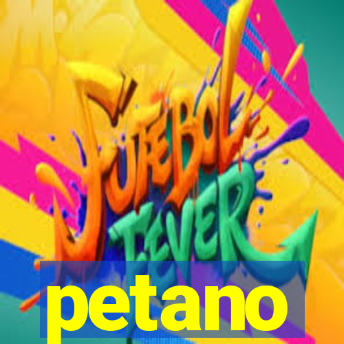 petano