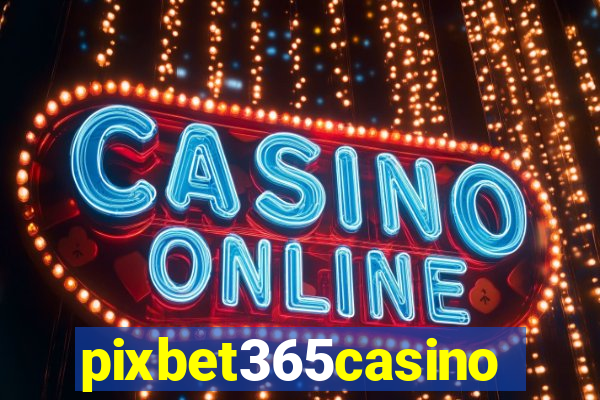 pixbet365casino