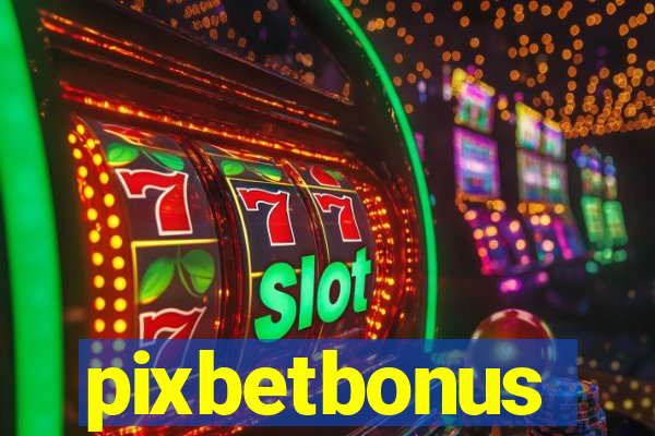 pixbetbonus