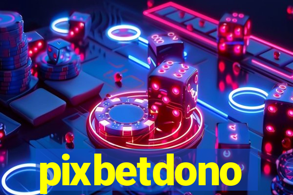 pixbetdono