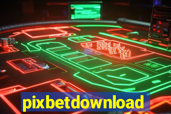 pixbetdownload