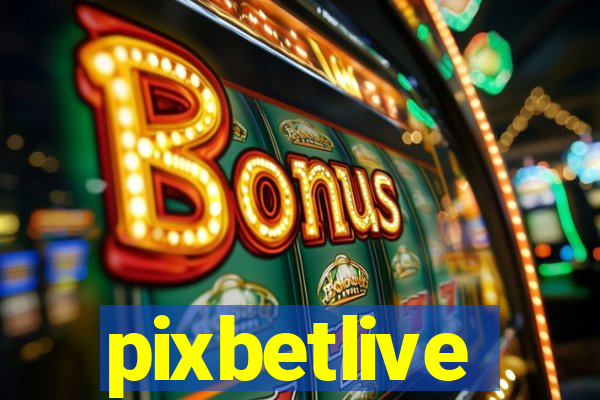 pixbetlive