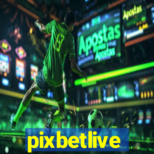 pixbetlive