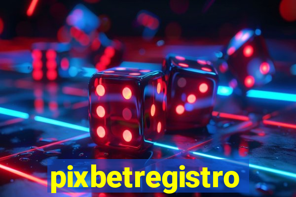 pixbetregistro