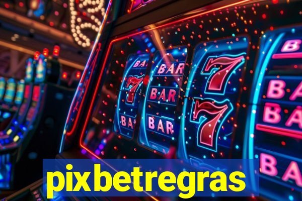 pixbetregras