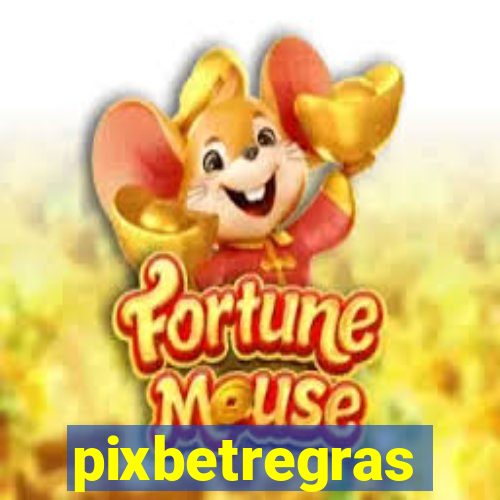 pixbetregras