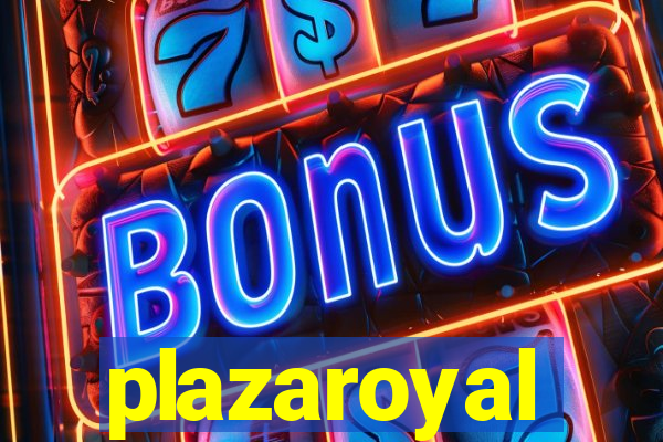 plazaroyal