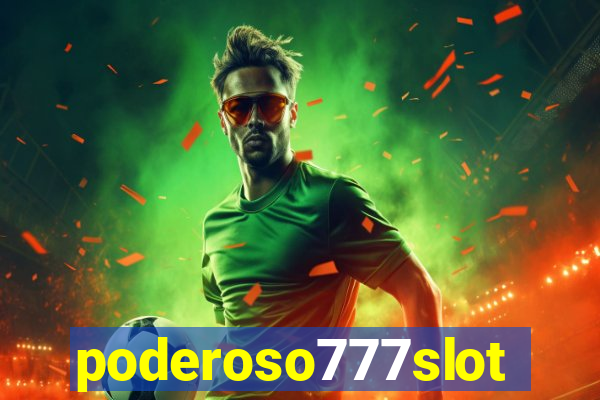 poderoso777slots