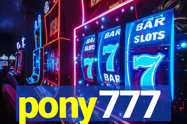 pony777