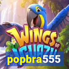 popbra555