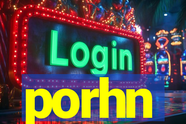 porhn