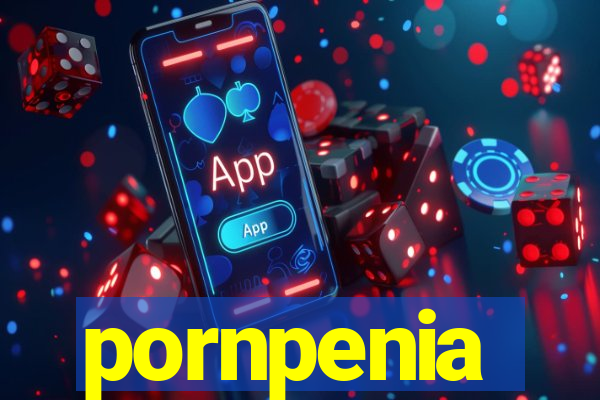 pornpenia