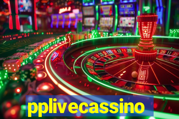 pplivecassino