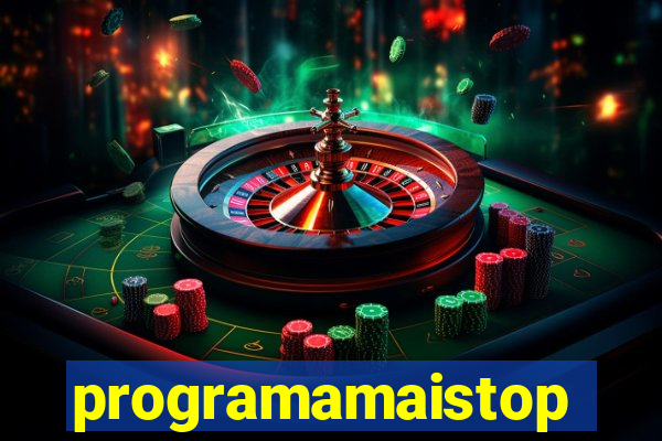 programamaistop