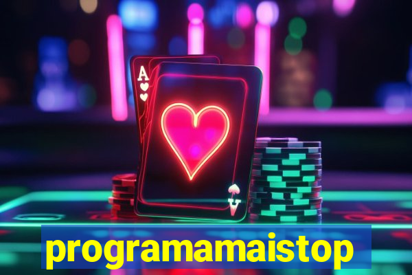 programamaistop