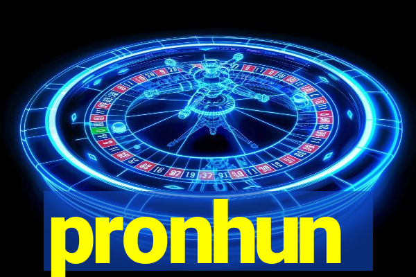 pronhun