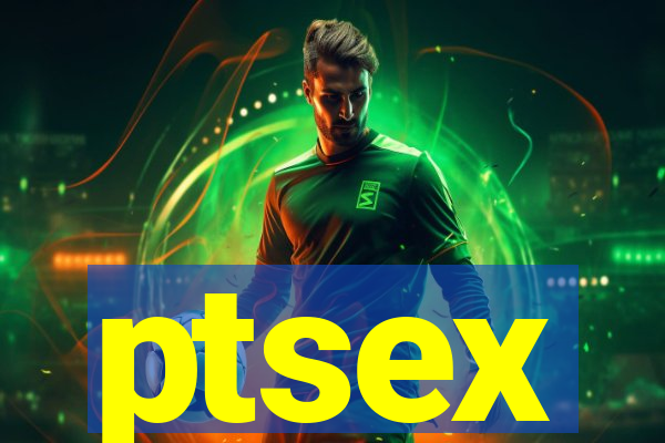 ptsex