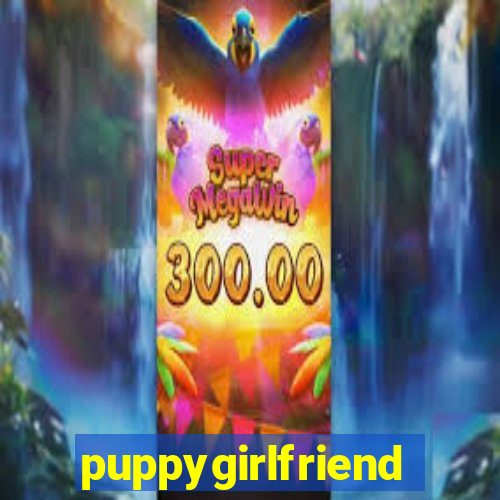 puppygirlfriend