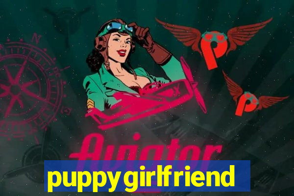 puppygirlfriend