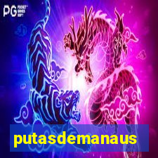 putasdemanaus