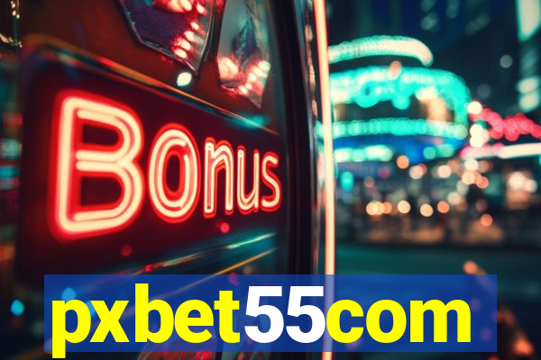 pxbet55com