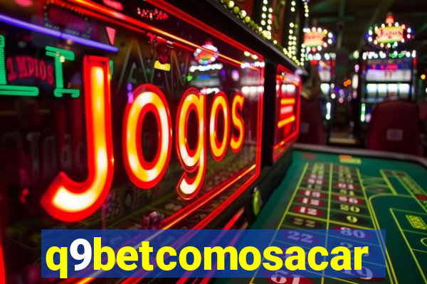 q9betcomosacar