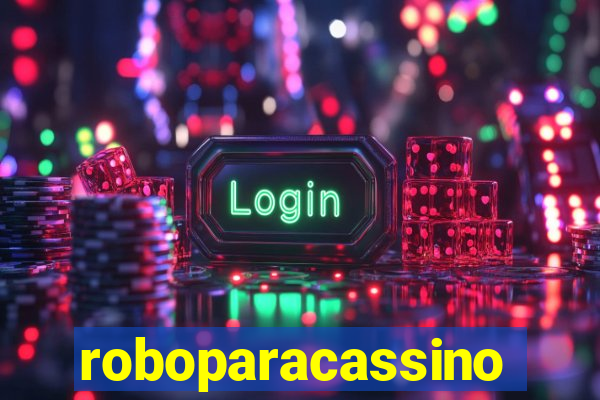 roboparacassino