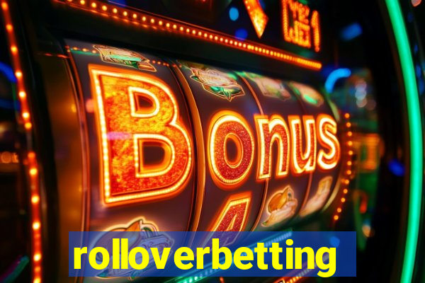 rolloverbetting