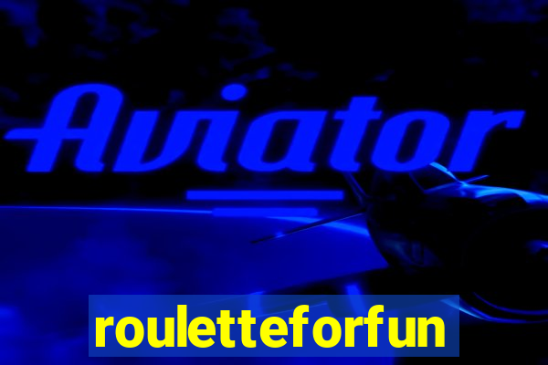 rouletteforfun