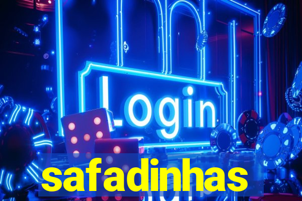 safadinhas