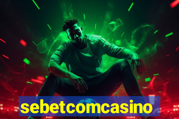 sebetcomcasino