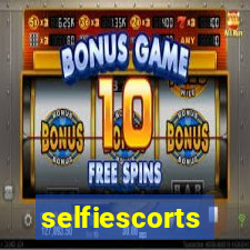 selfiescorts