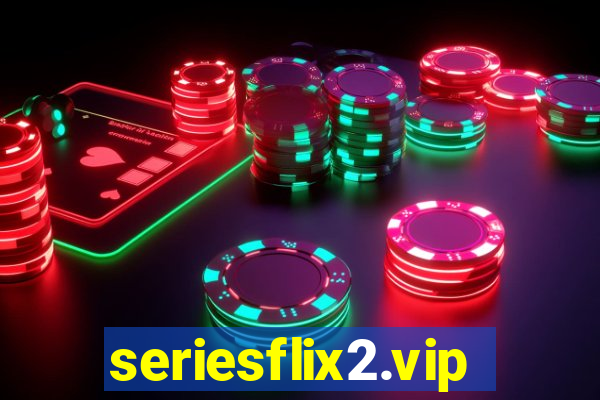 seriesflix2.vip