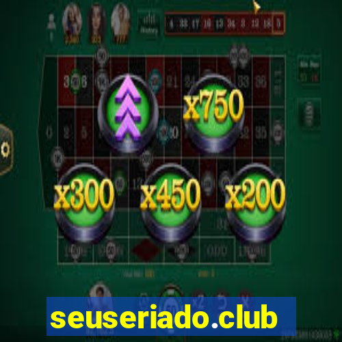 seuseriado.club