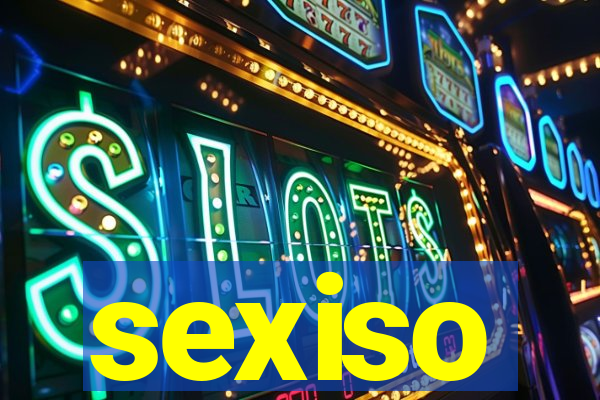 sexiso