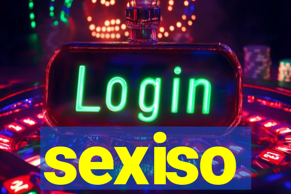 sexiso