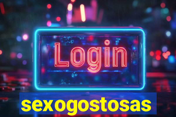 sexogostosas