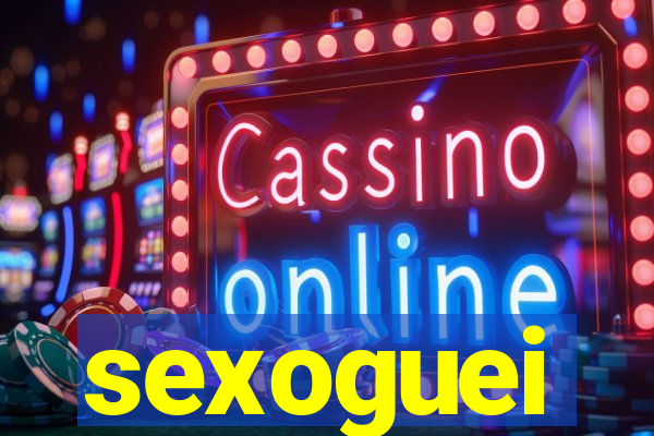 sexoguei