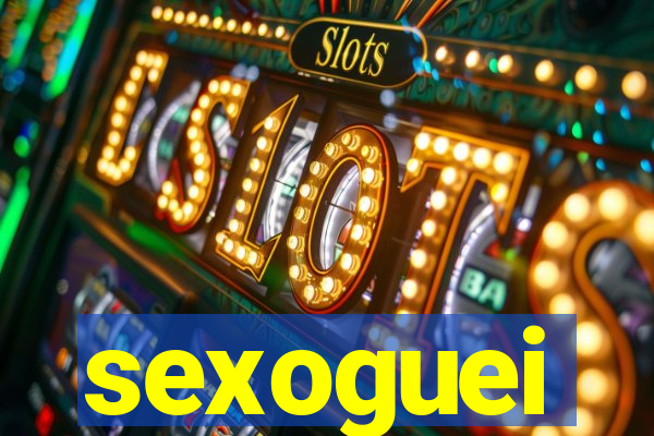 sexoguei