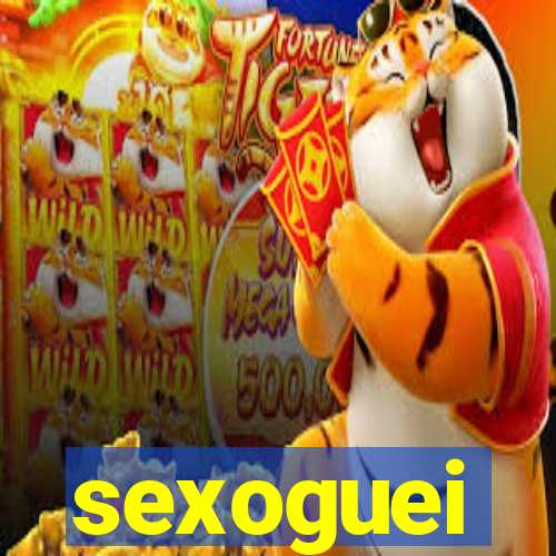 sexoguei