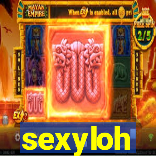 sexyloh