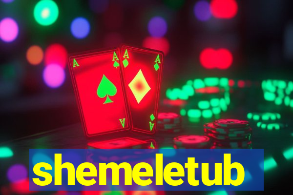 shemeletub