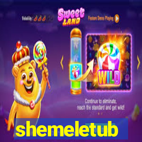 shemeletub