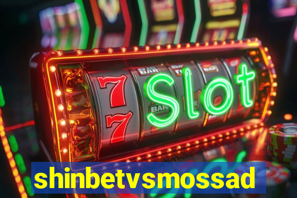 shinbetvsmossad