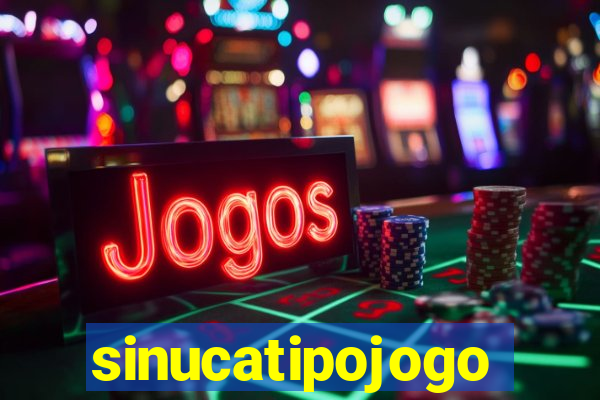 sinucatipojogo