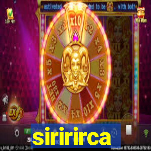 siririrca