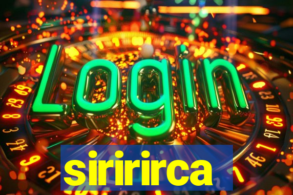 siririrca