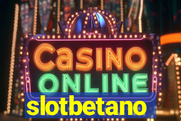 slotbetano