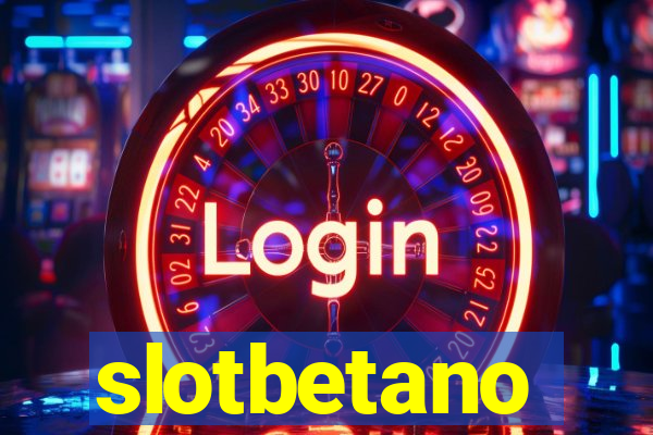 slotbetano