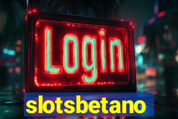 slotsbetano